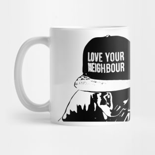 LOVE YOUR NEIGHBOUR Cool text cap Mug